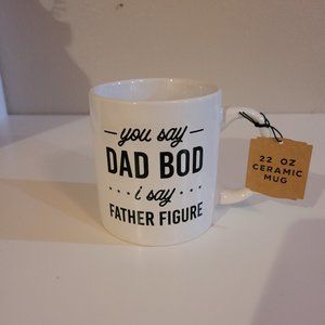 You Say Dad Bod I say Father Figure Coffee Mug 22
